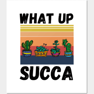 What Up Succa? Funny Succulent Cactus Posters and Art